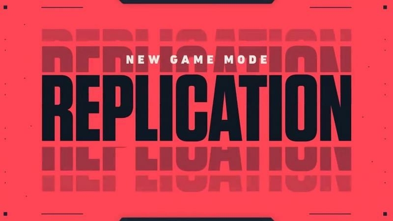 Valorant New Game Mode, Replication