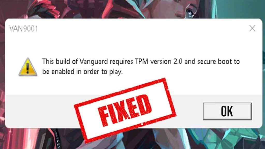 Valorant TPM Error Know How To Fix The Issue