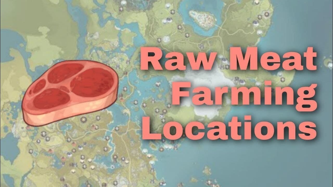 Genshin Impact Raw Meat Location: How to Get Raw Meat Easily?