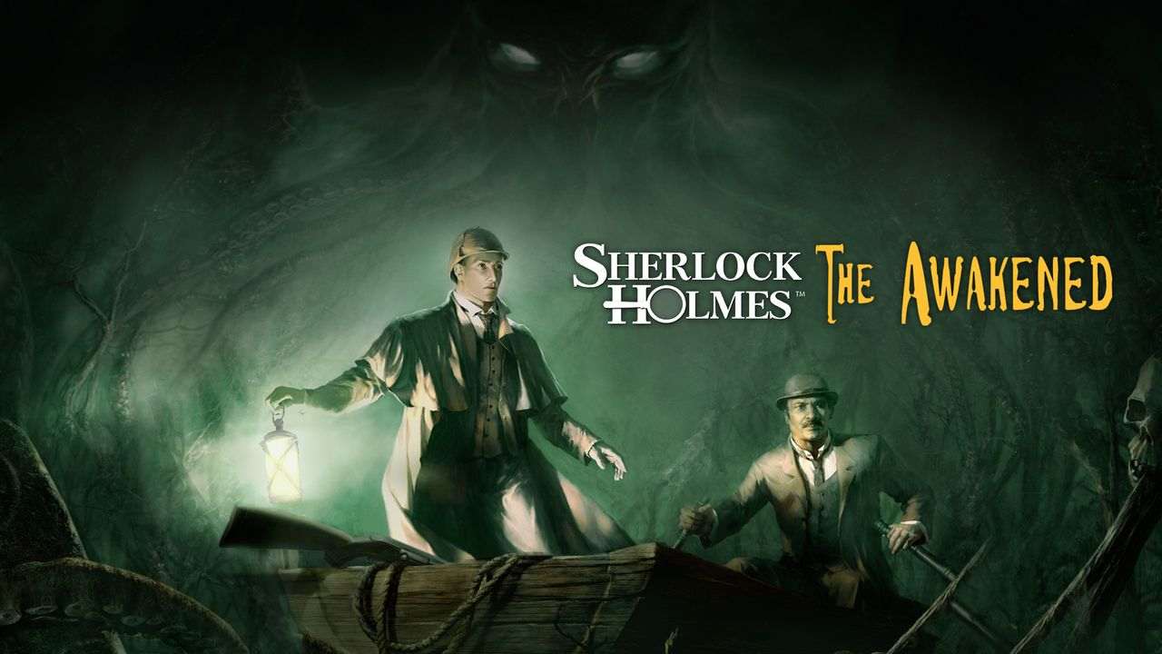 Sherlock Holmes - The Awakened