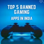 Top 5 Banned Gaming Apps in India