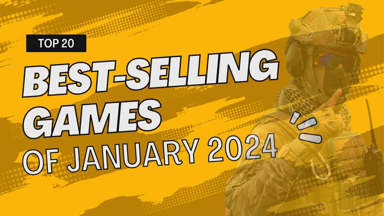 Top 20 Best Selling Games of January 2024